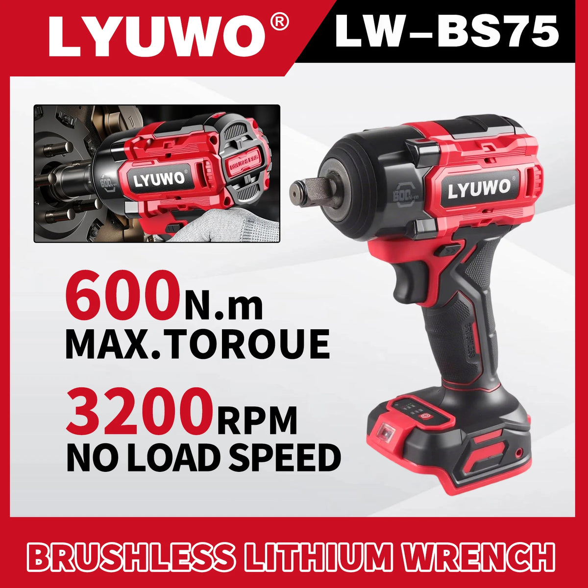 LYUWO High Quality Brushless Cordless Impact Wrench LW-BS75 3/8" 21V 600N.m NoBattery 3500 RPM Professional auto repair or home